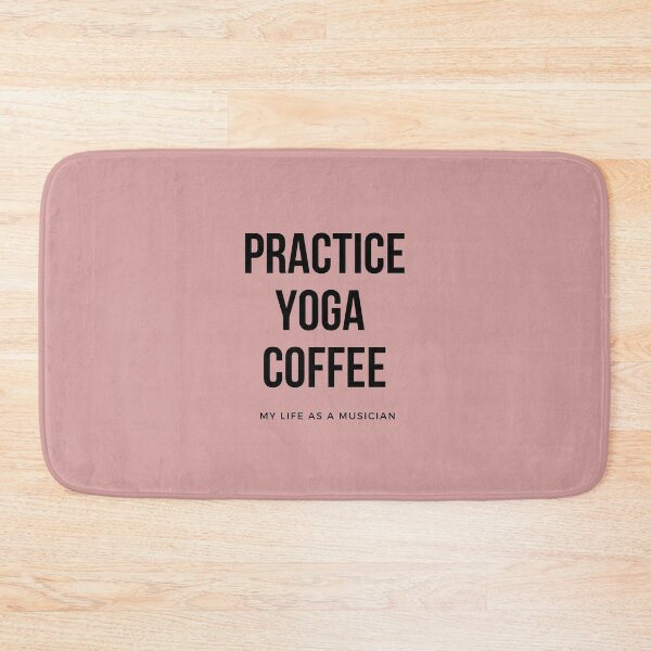 Item preview, Practice, Yoga, Coffee - My Life As a Musician designed and sold by MusicWonderland.