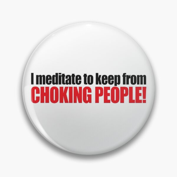 Item preview, I meditate to keep from choking people! designed and sold by GaryEsposito.