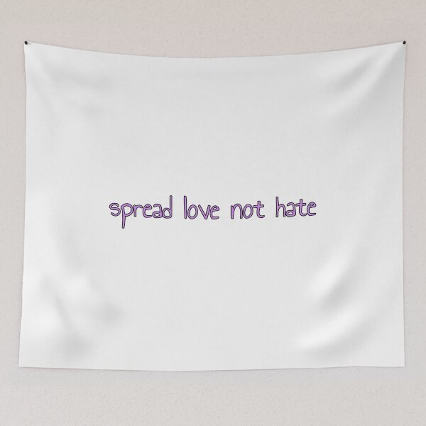 Item preview, Spread love not hate designed and sold by morganmaterni.