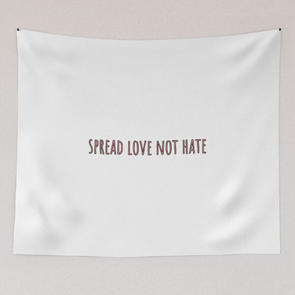 Item preview, Spread love not hate designed and sold by morganmaterni.