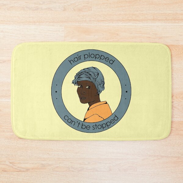 Item preview, Hair plopped, can't be stopped. designed and sold by TheWhitney0o.