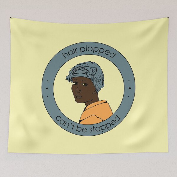 Item preview, Hair plopped, can't be stopped. designed and sold by TheWhitney0o.