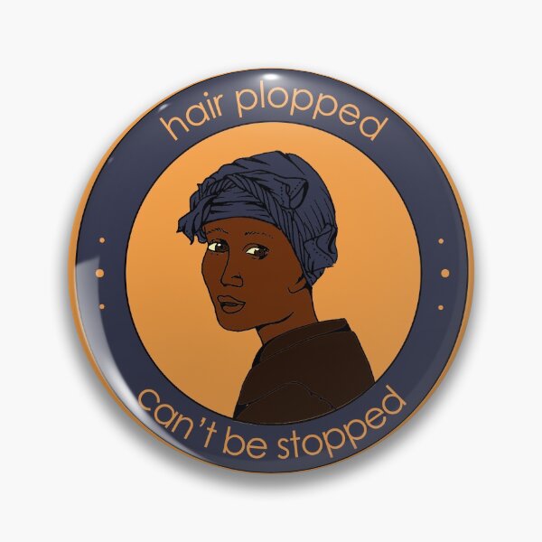 Item preview, Hair plopped, can't be stopped. designed and sold by TheWhitney0o.