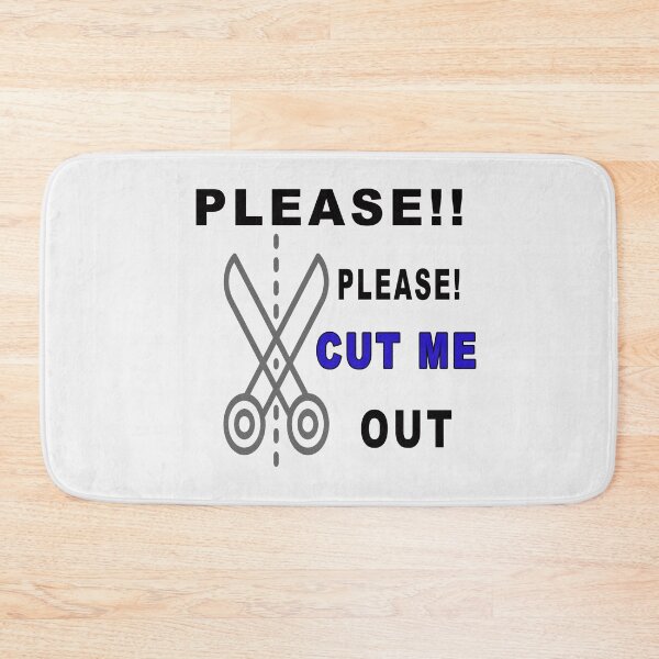 Item preview, Funny Slogan - Please!! Please Cut Me Out  designed and sold by majeed10.