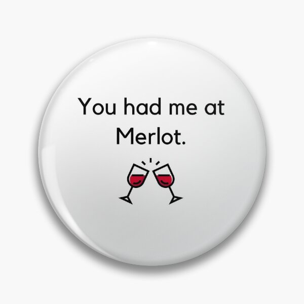 Item preview, You had me at Merlot. Funny text with two cute glasses of wine. designed and sold by 4empowear.