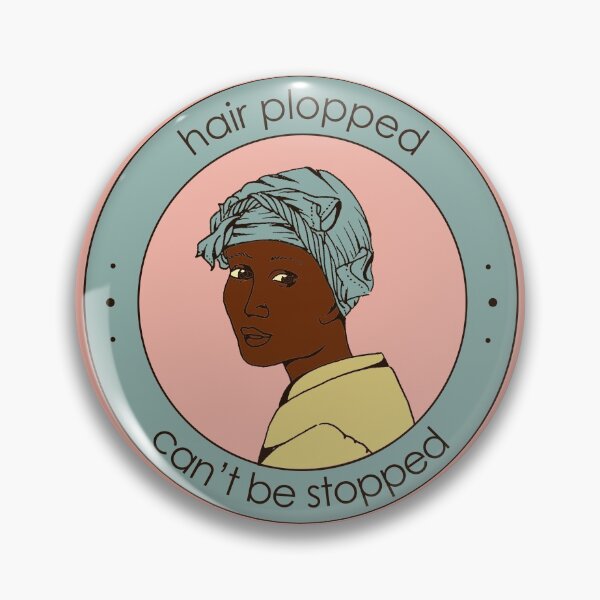 Item preview, Hair plopped, can't be stopped. designed and sold by TheWhitney0o.