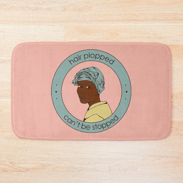 Item preview, Hair plopped, can't be stopped. designed and sold by TheWhitney0o.