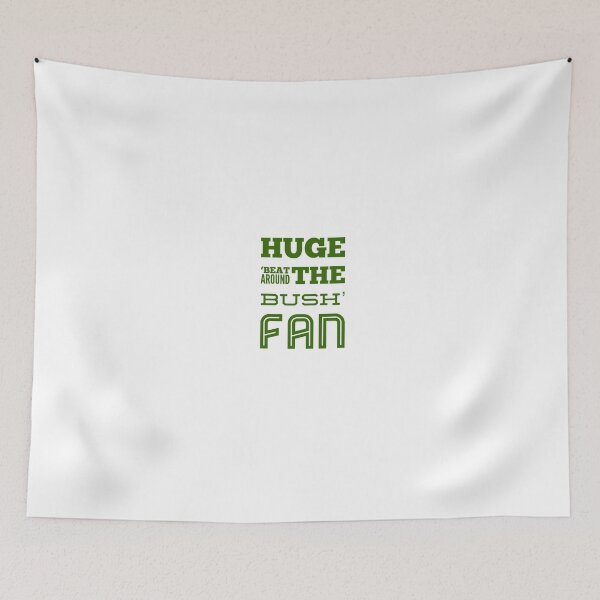 Item preview, Huge 'Beat Around The Bush' Fan designed and sold by OfferHeat.