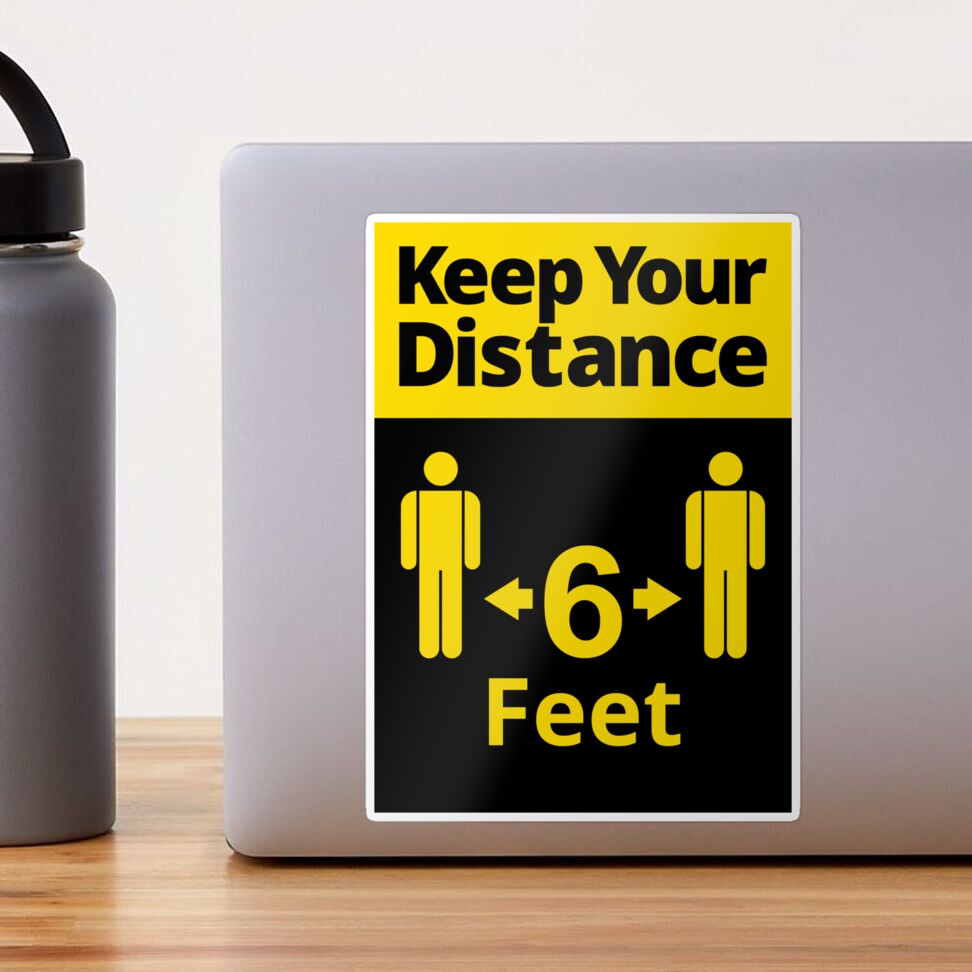 Social distancing sign - Keep Your Distance 6 Feet Sticker