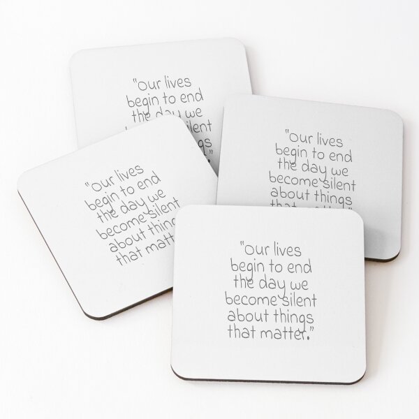 Item preview, "Our lives begin to end the day we become silent about things that matter." Gray Text Quote designed and sold by agsduy.