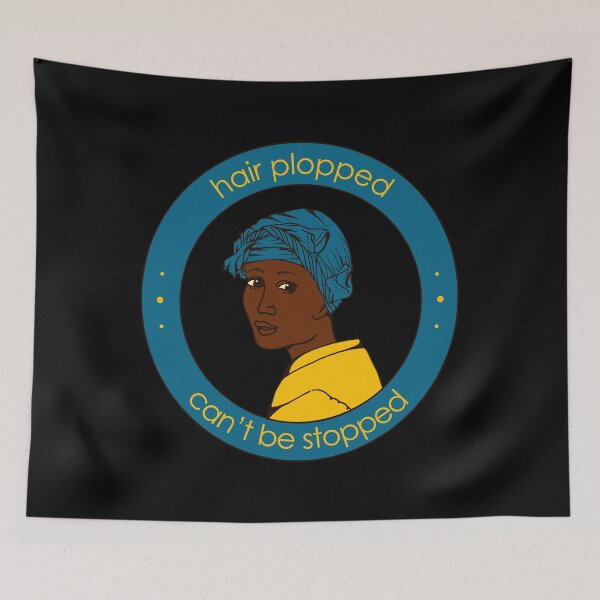 Item preview, Hair plopped, can't be stopped. designed and sold by TheWhitney0o.