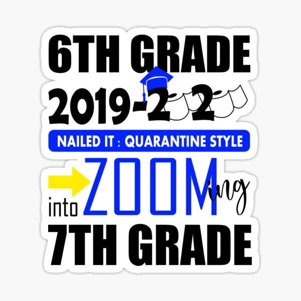 6th Grade Nailed It 6th Grade Graduation Gift Sticker By Lollypoop Redbubble