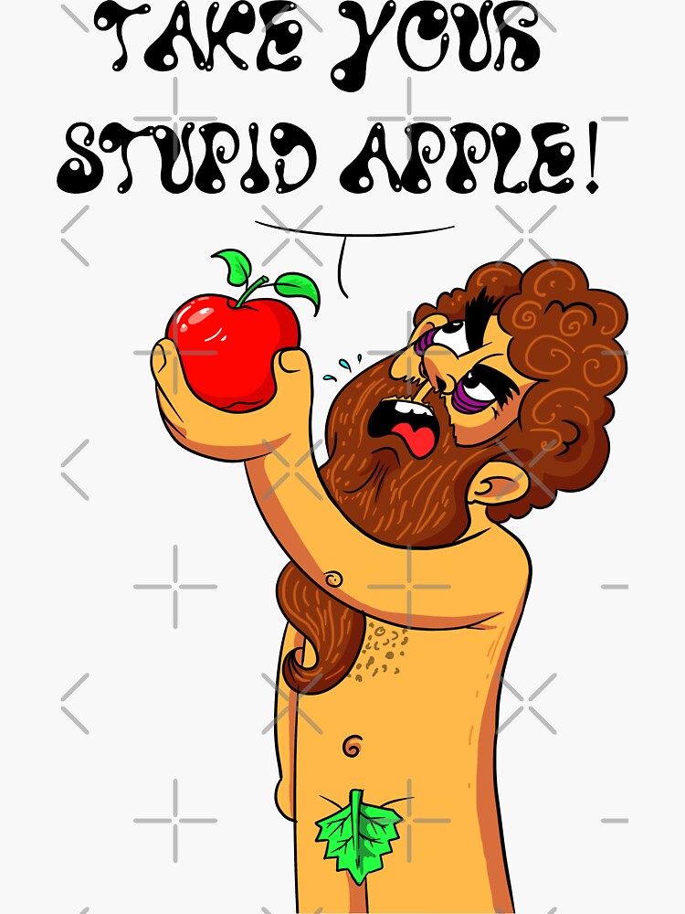 "take your stupid apple Adameve apple funny joke " Sticker for Sale