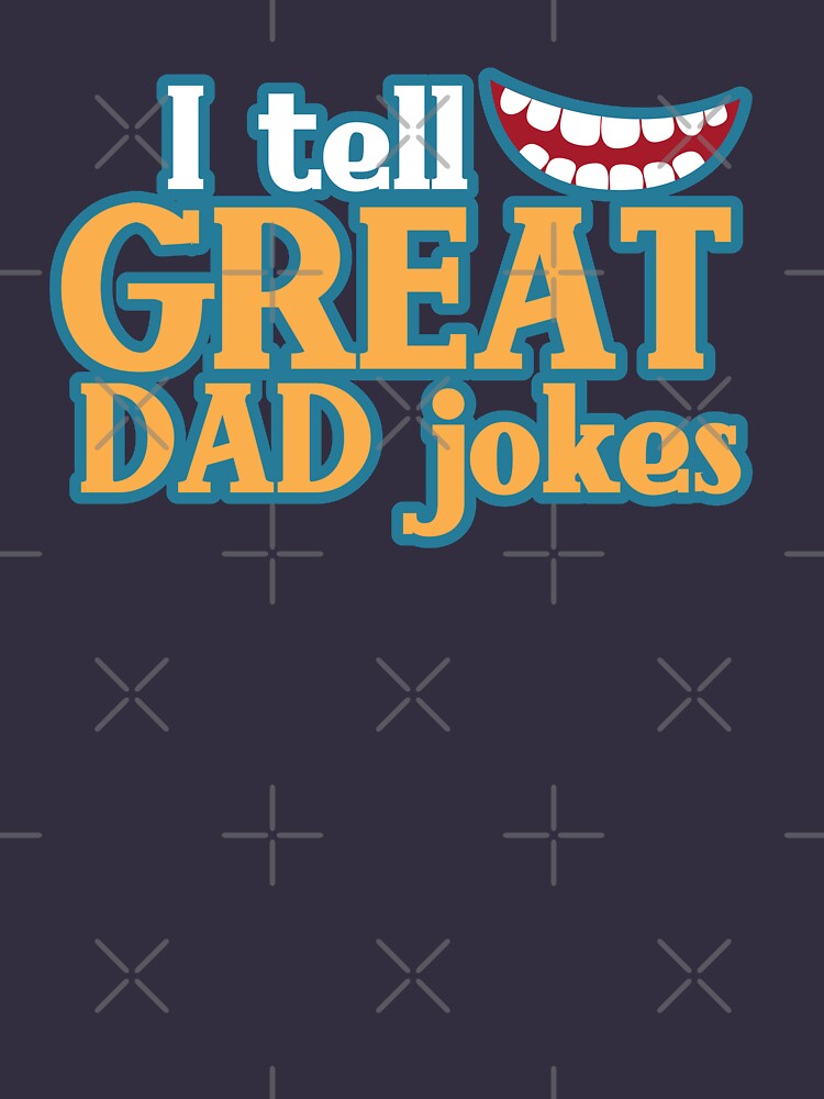 I tell great DAD Jokes! with funny smile by jazzydevil