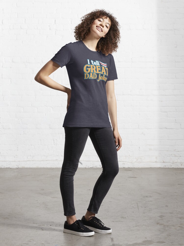 Alternate view of I tell great DAD Jokes! with funny smile Essential T-Shirt