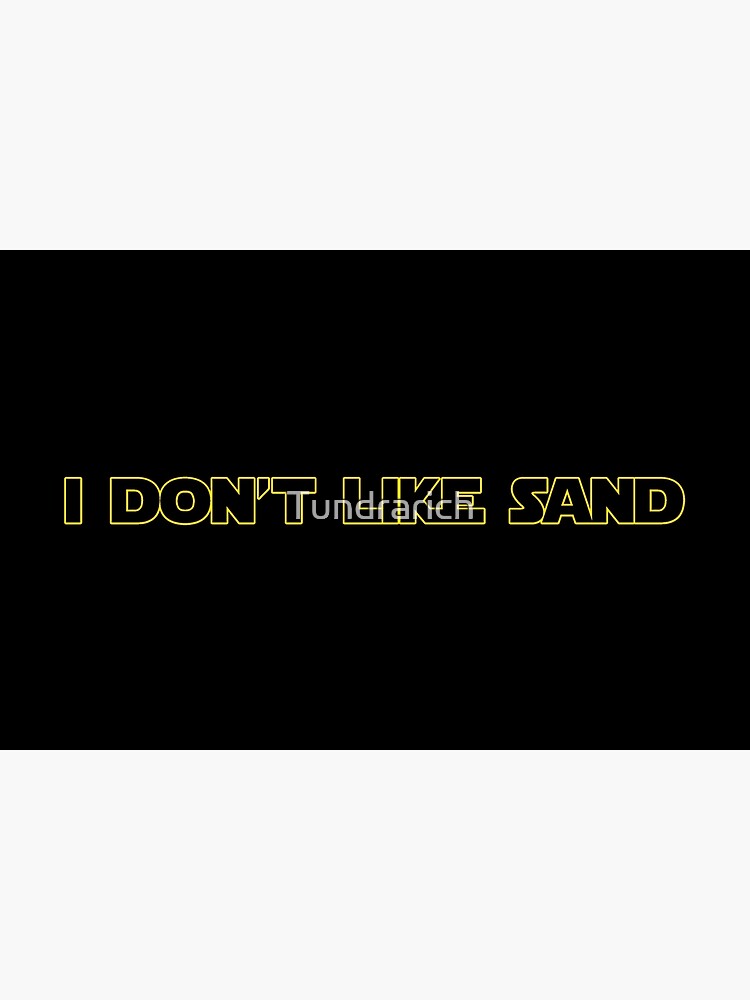 I Don't Like Sand by Tundrarich