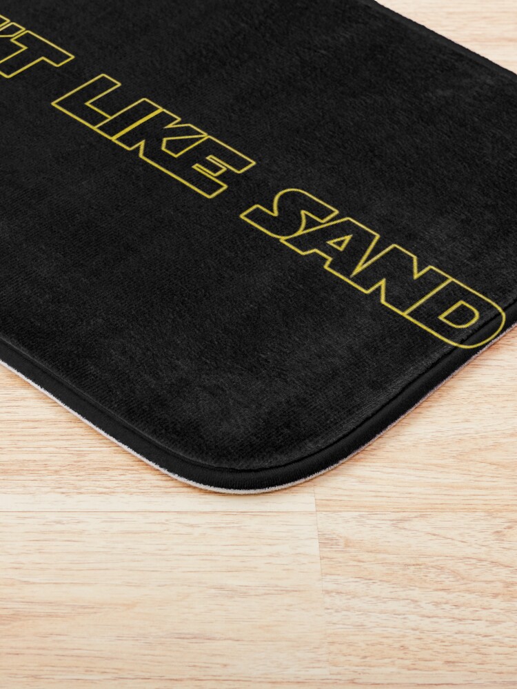 Alternate view of I Don't Like Sand Bath Mat