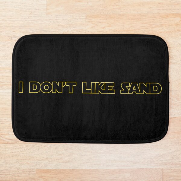 I Don't Like Sand Bath Mat
