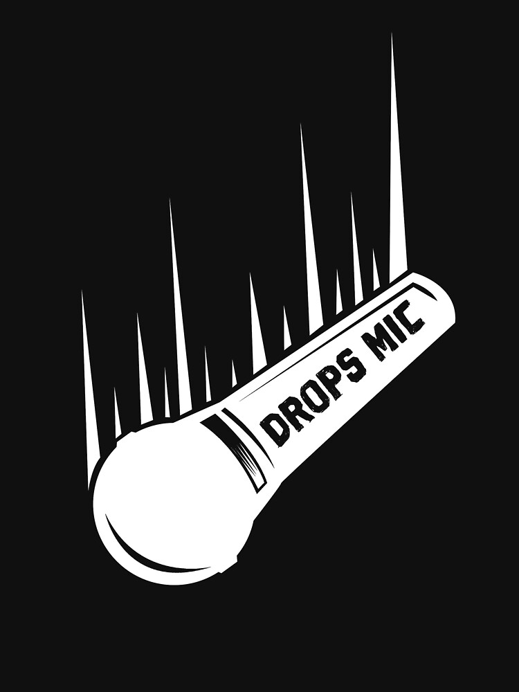 "Mic Drop Microphone Gift print" Tshirt by Lisbob Redbubble