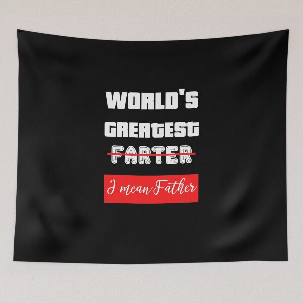 Item preview, Funny World's Greatest Farter I mean Father designed and sold by LifeIsTooShirt.
