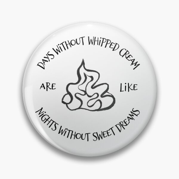 Item preview, Days without whipped cream... designed and sold by Pam Esan.