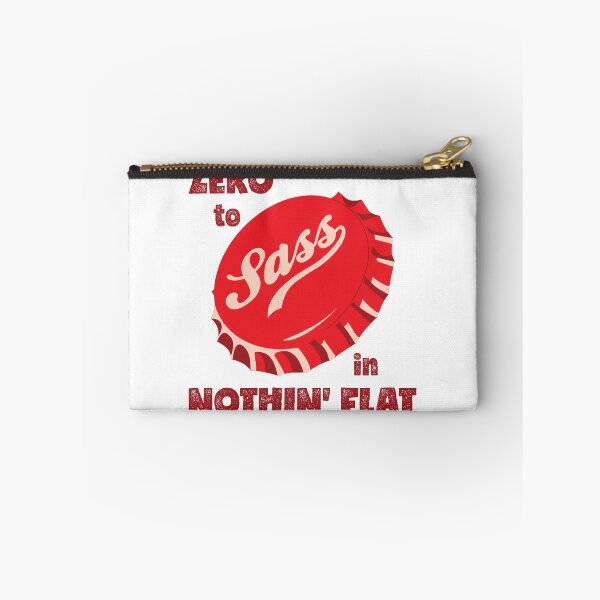 Item preview, Zero to Sass in Nothin' Flat designed and sold by kjeppson.