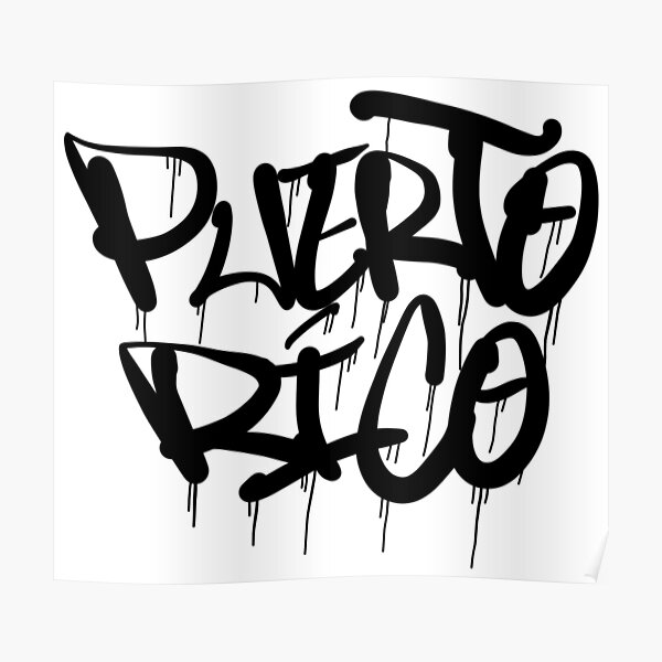 Puerto Rico Graffiti Drip Poster By Samuelmolina Redbubble