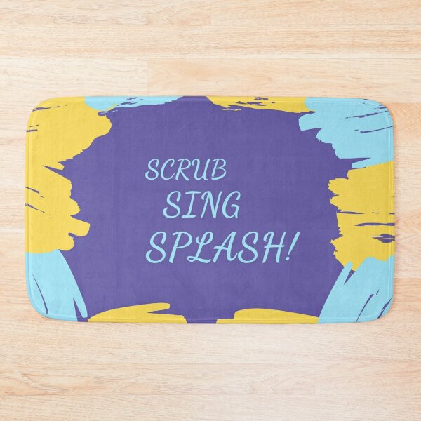 SCRUB SING SPLASH  Bath Mat