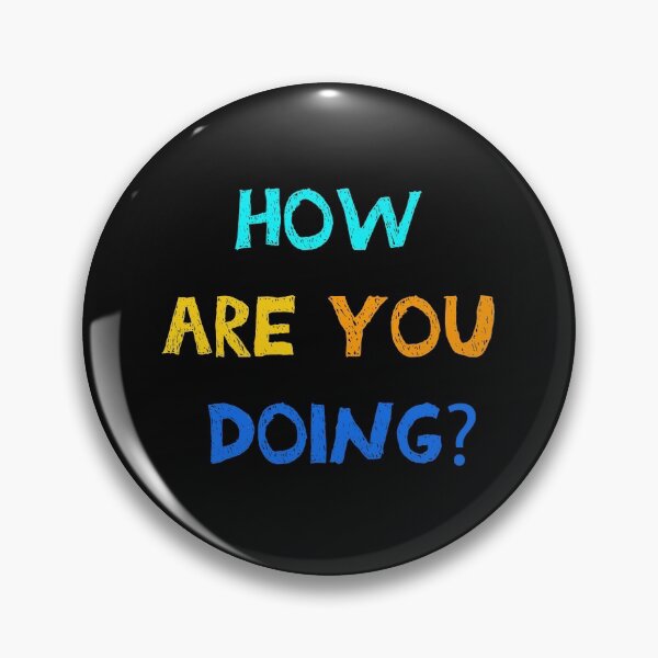 Item preview, How are you doing? designed and sold by Bakar Creations.
