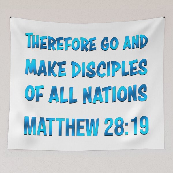 Item preview, Bible Verse | Therefore Go and Make Disciples Of All Nations | Matthew 28:19 designed and sold by christiangoods.