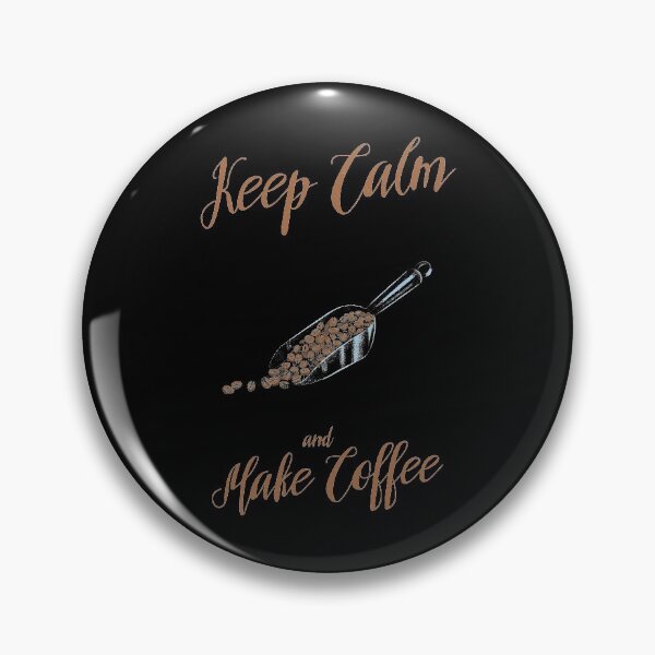 Item preview, Keep calm and make coffee. designed and sold by dk-design85.