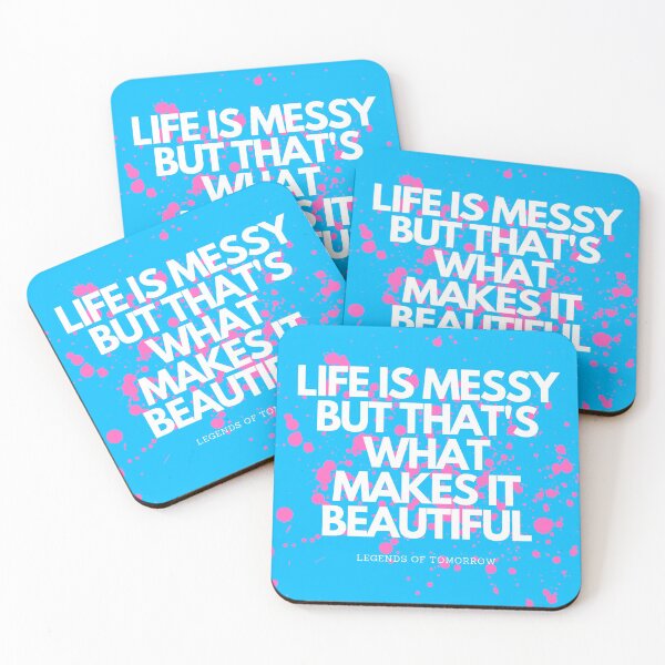 Item preview, life is messy - legends of tomorrow quote designed and sold by LoseL.