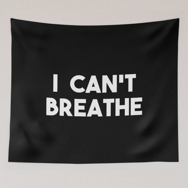 Item preview, I can’t breathe  designed and sold by FriendsList.