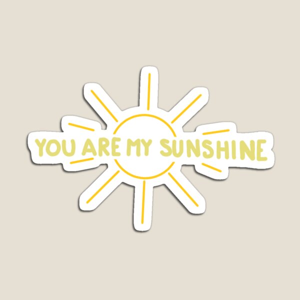 Item preview, You Are My Sunshine designed and sold by gcarradorini.