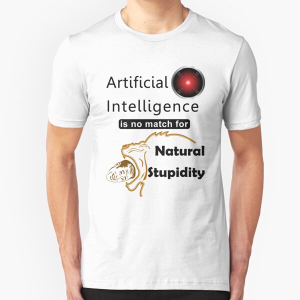 Artificial Intelligence vs. Natural Stupidity Slim Fit T-Shirt