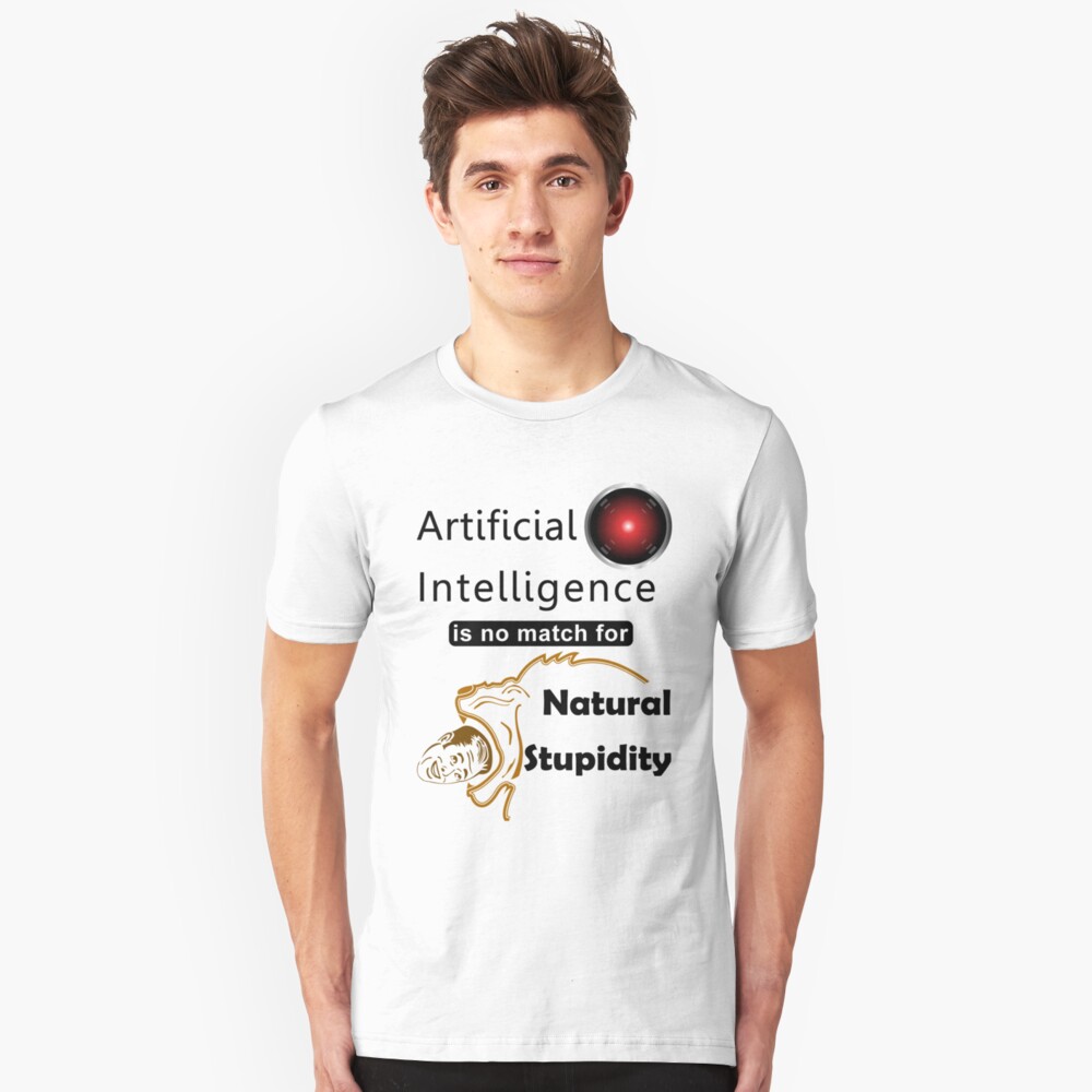 Artificial Intelligence vs. Natural Stupidity Slim Fit T-Shirt