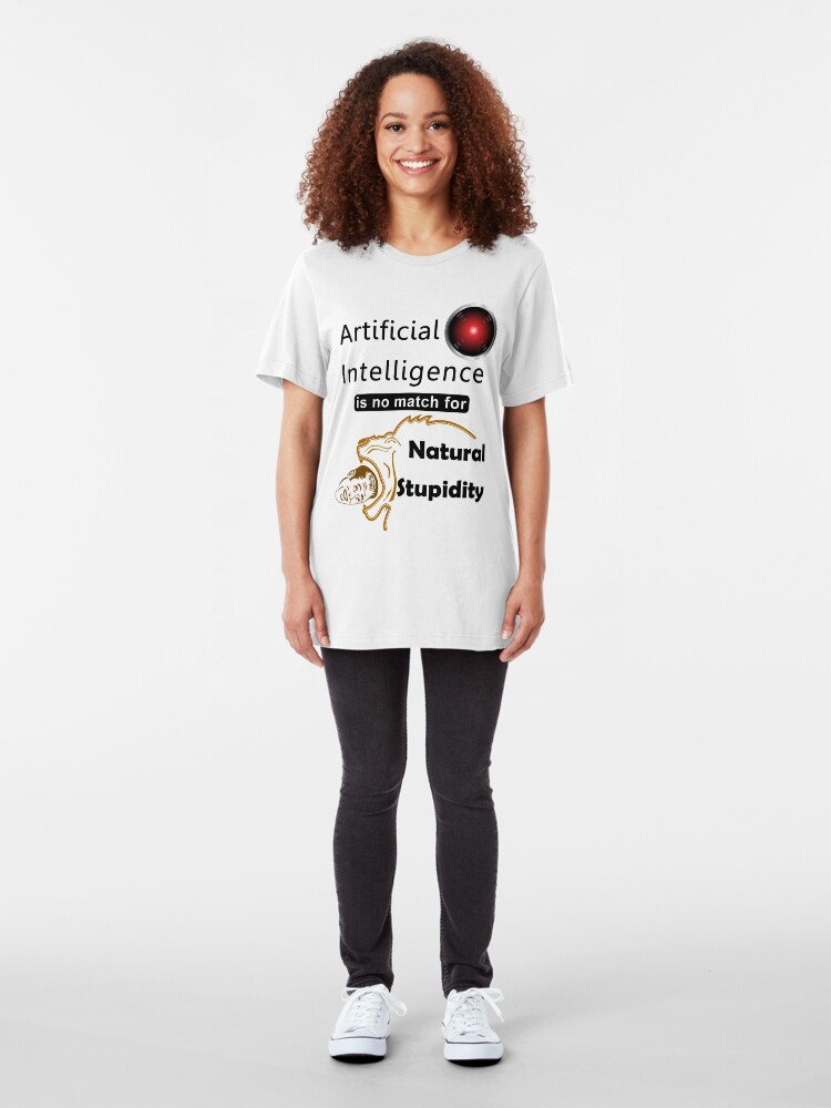 Alternate view of Artificial Intelligence vs. Natural Stupidity Slim Fit T-Shirt
