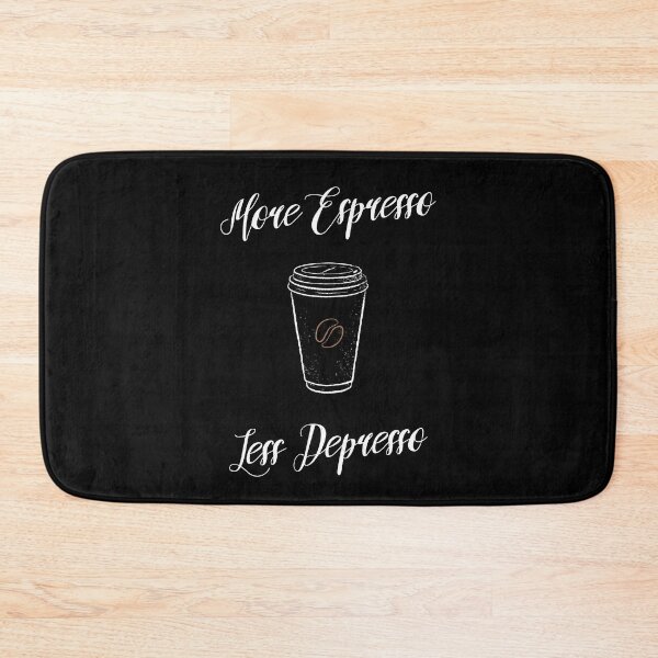 Item preview, More Espresso Less Depresso designed and sold by dk-design85.