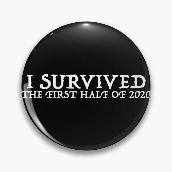 Item preview, I Survived the First Half of 2020 designed and sold by luisp96.
