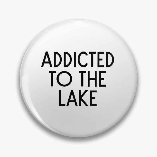 Item preview, Addicted to the Lake designed and sold by jackknite.