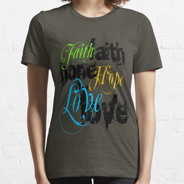 Faith hope outlet love t shirt