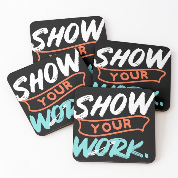 Item preview, Show Your Work Funny Math Teacher Gift Design Idea print designed and sold by Lisbob.