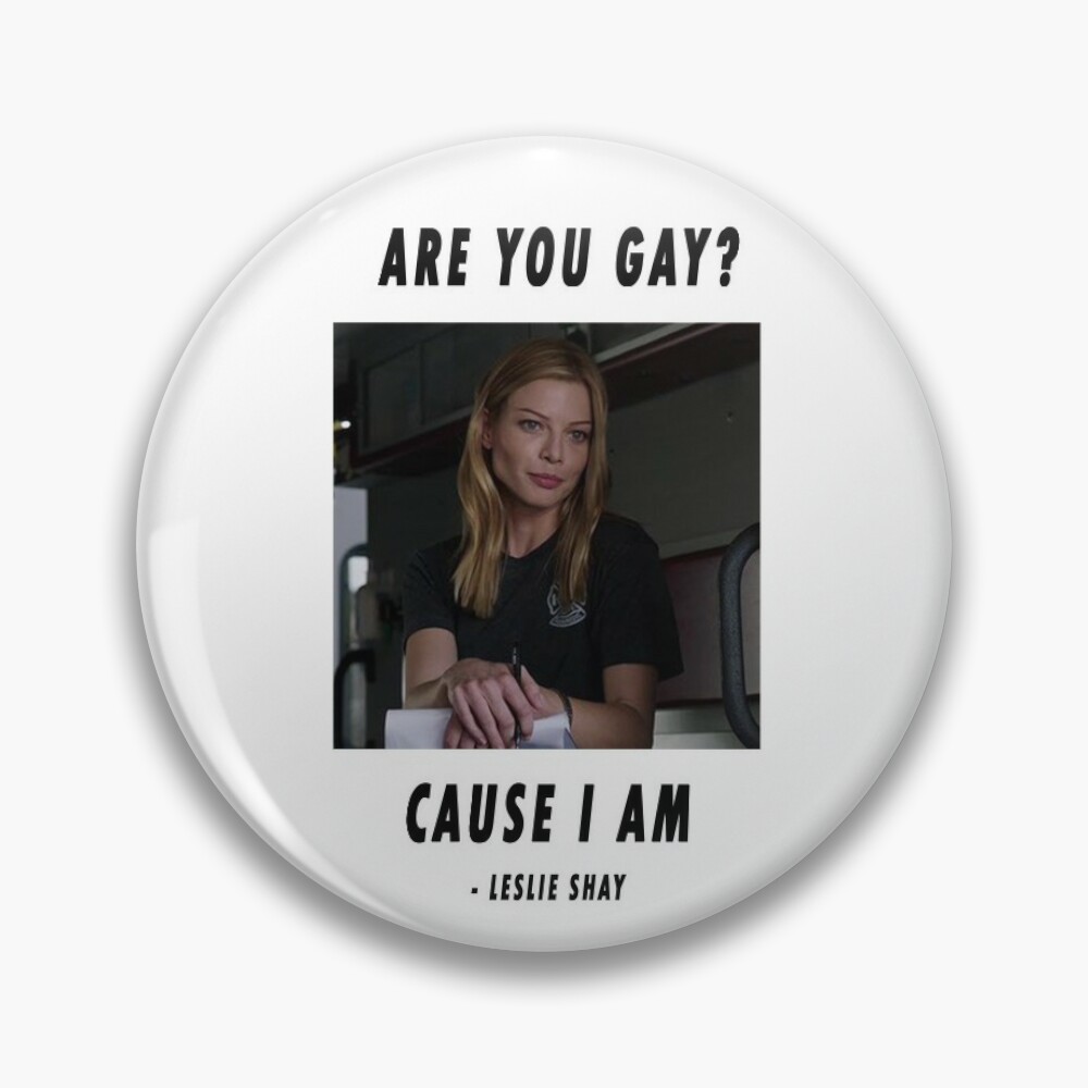 Leslie Shay Are You Gay Quote