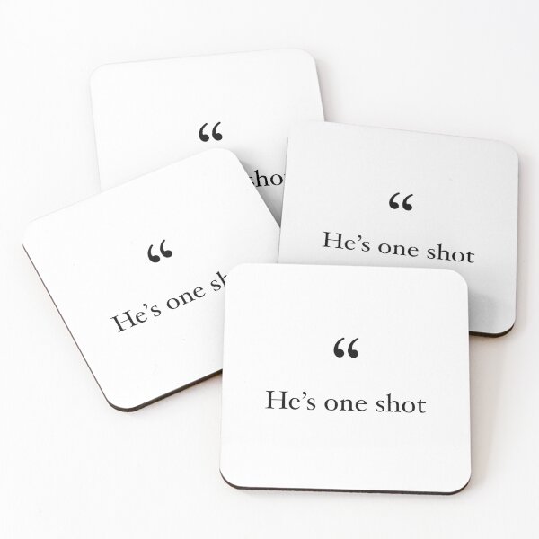 Item preview, "He's One Shot" gaming quote designed and sold by TyWoody02.