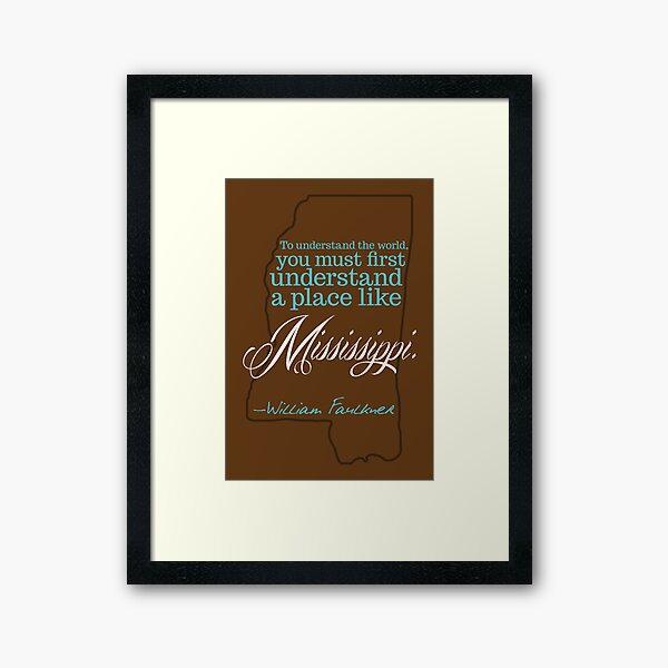 Item preview, William Faulkner Mississippi Quote designed and sold by kdmcm.