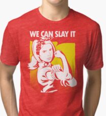 We Can Slay It Tri-blend T-Shirt