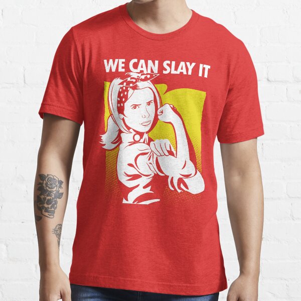 We Can Slay It Essential T-Shirt