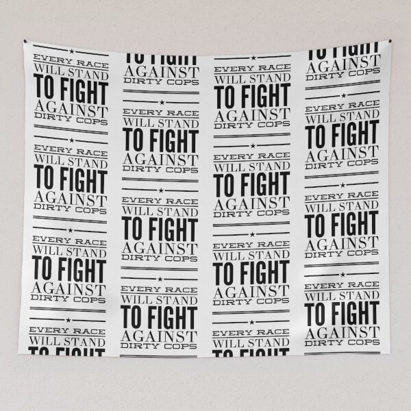 Item preview, Every race will stand to fight against dirty cops designed and sold by mademan3.