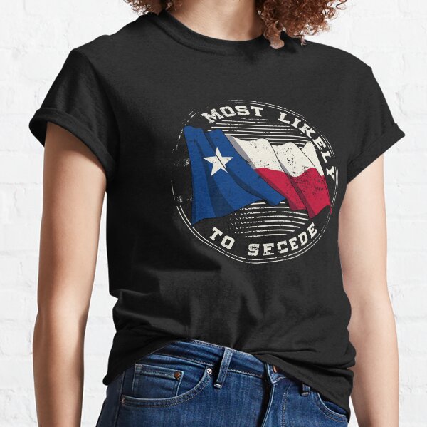 Texas Joke T-Shirts for Sale | Redbubble Texas Joke T-Shirts for Sale | Redbubble