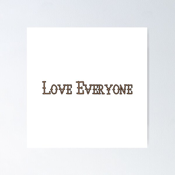 Item preview, Love Everyone designed and sold by morganmaterni.